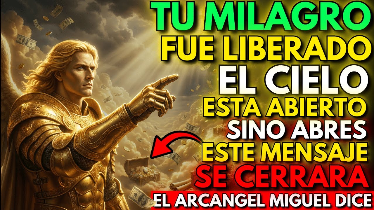 🚨 Urgente: el Arcángel Miguel abre el cielo y libera tu milagro ahora