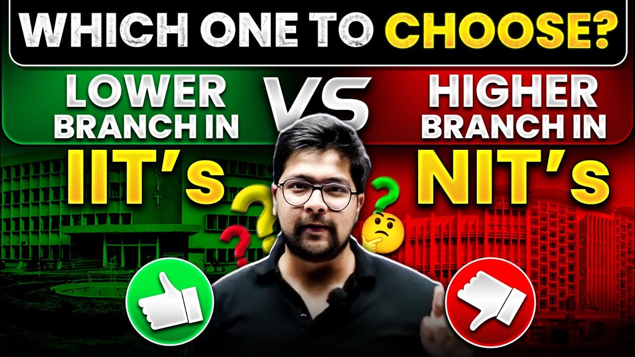 क्या CHOOSE करें? 🤔 IIT's Lower Branch VS NIT's Higher Branch❓IIT - JEE || Honest Talk