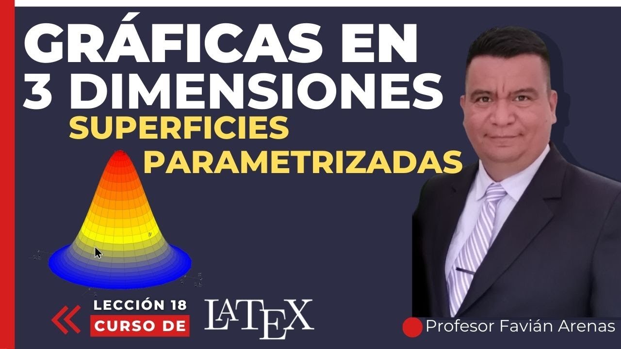 ¿Cómo trazar  en LaTeX una GRÁFICA EN 3D, dadas sus ecuaciones PARAMÉTRICAS?