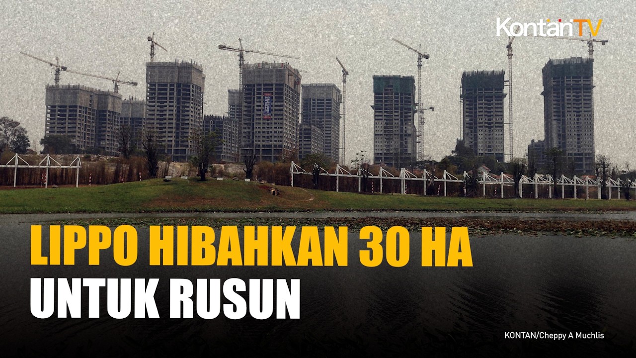 Lippo Hibahkan 30 Hektare Lahan di Meikarta, Bisa Bangun 140.000 Unit Rusun