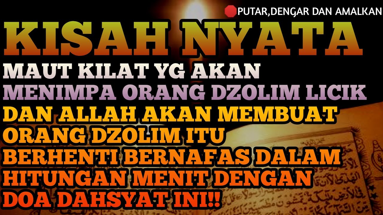 KISAH NYATA‼️Orang dzolim akan berhenti bernafas dengan 1x amalan ini‼️Firman doa