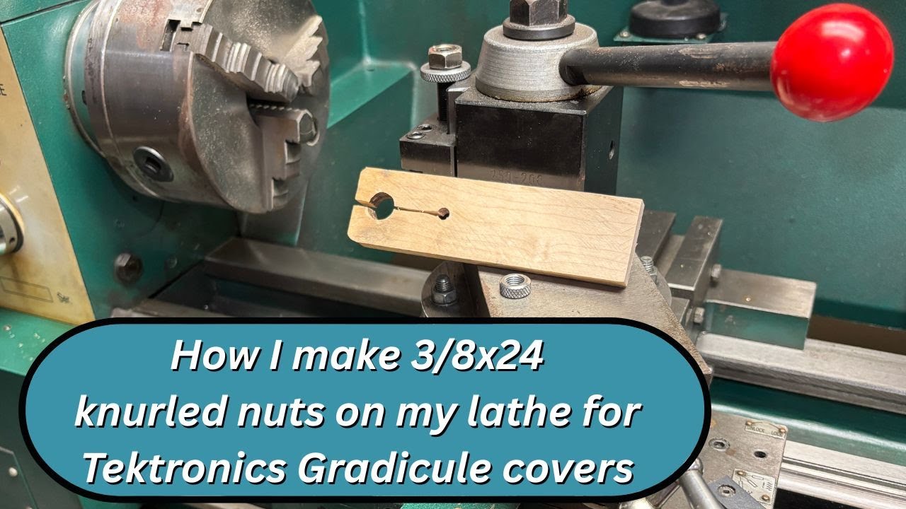 #4  Making knurled nuts for your old Tektronix Oscilloscopes
