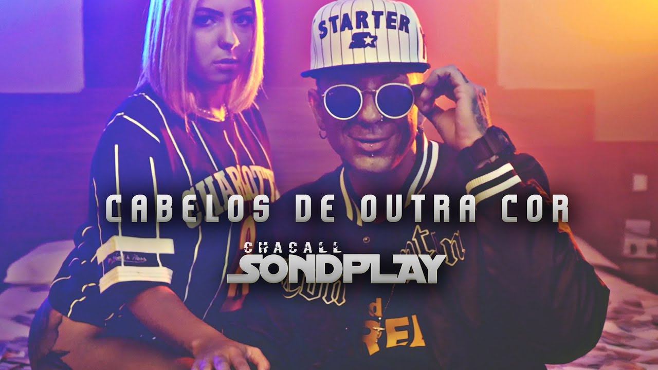 Chacall Sondplay - Cabelos de Outra Cor (PROD.MH2) Oficial Vídeo Music