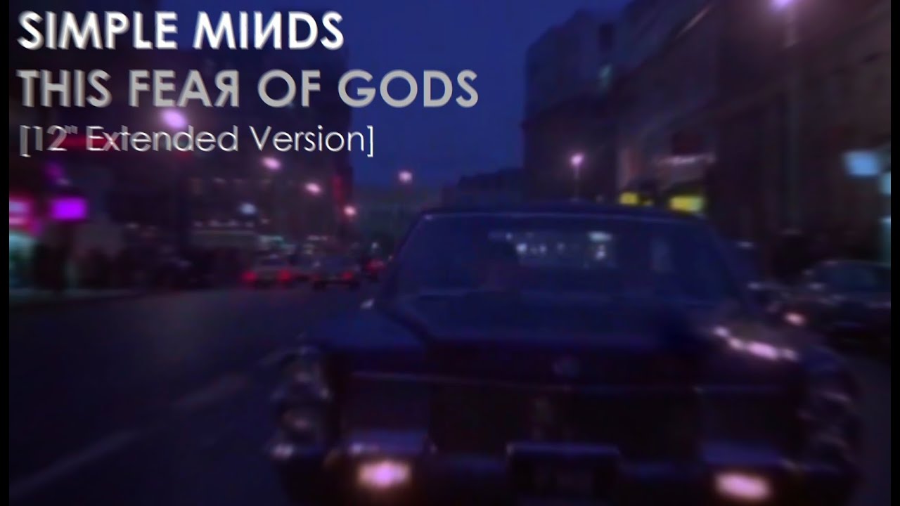 Simple Minds: This Fear of Gods [12'' Extended Version 2023, Unofficial]