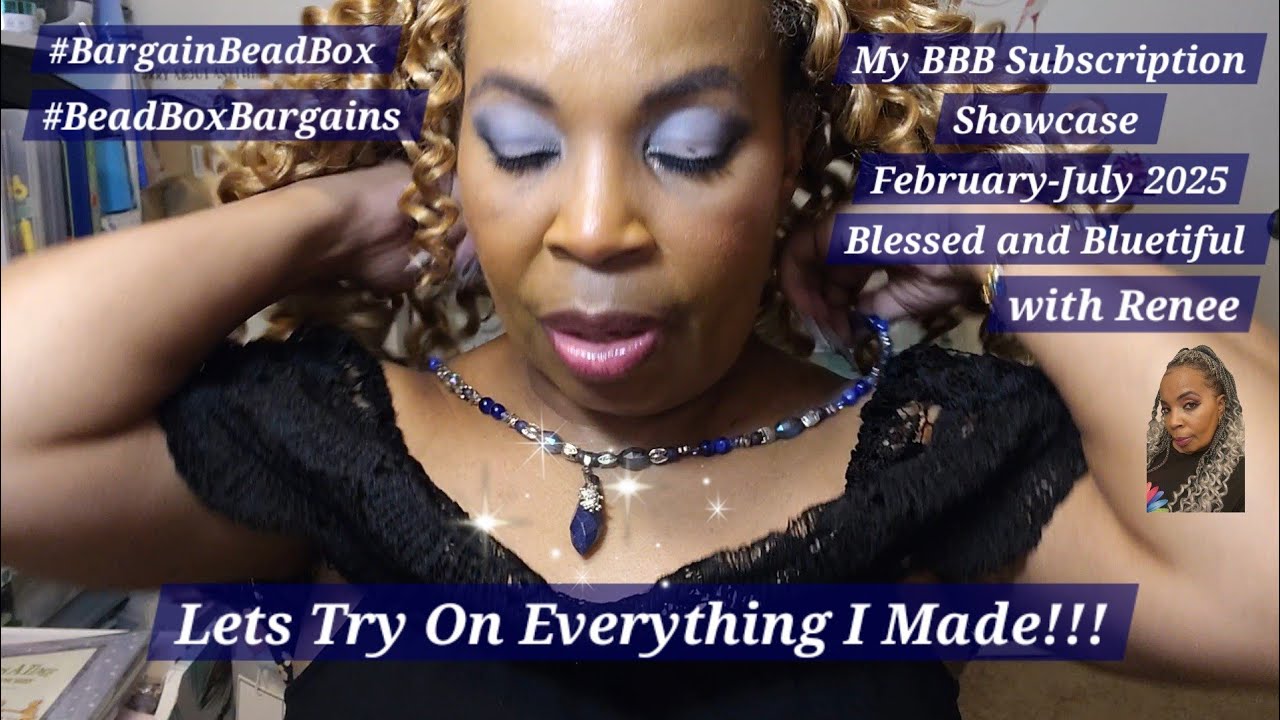 Bargain Bead Box Subscription Showcase (February-July 2025)