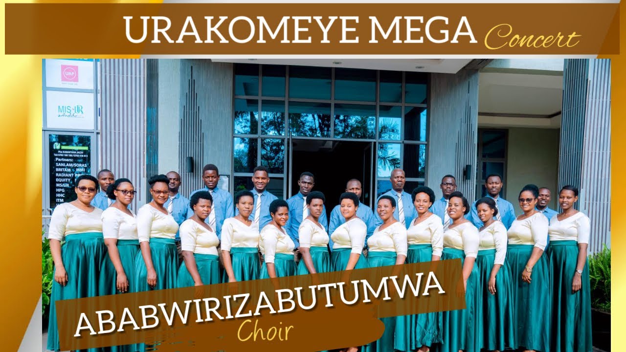 URAKOMEYE MEGA CONCERT BY  ABABWIRIZABUTUMWA CHOIR