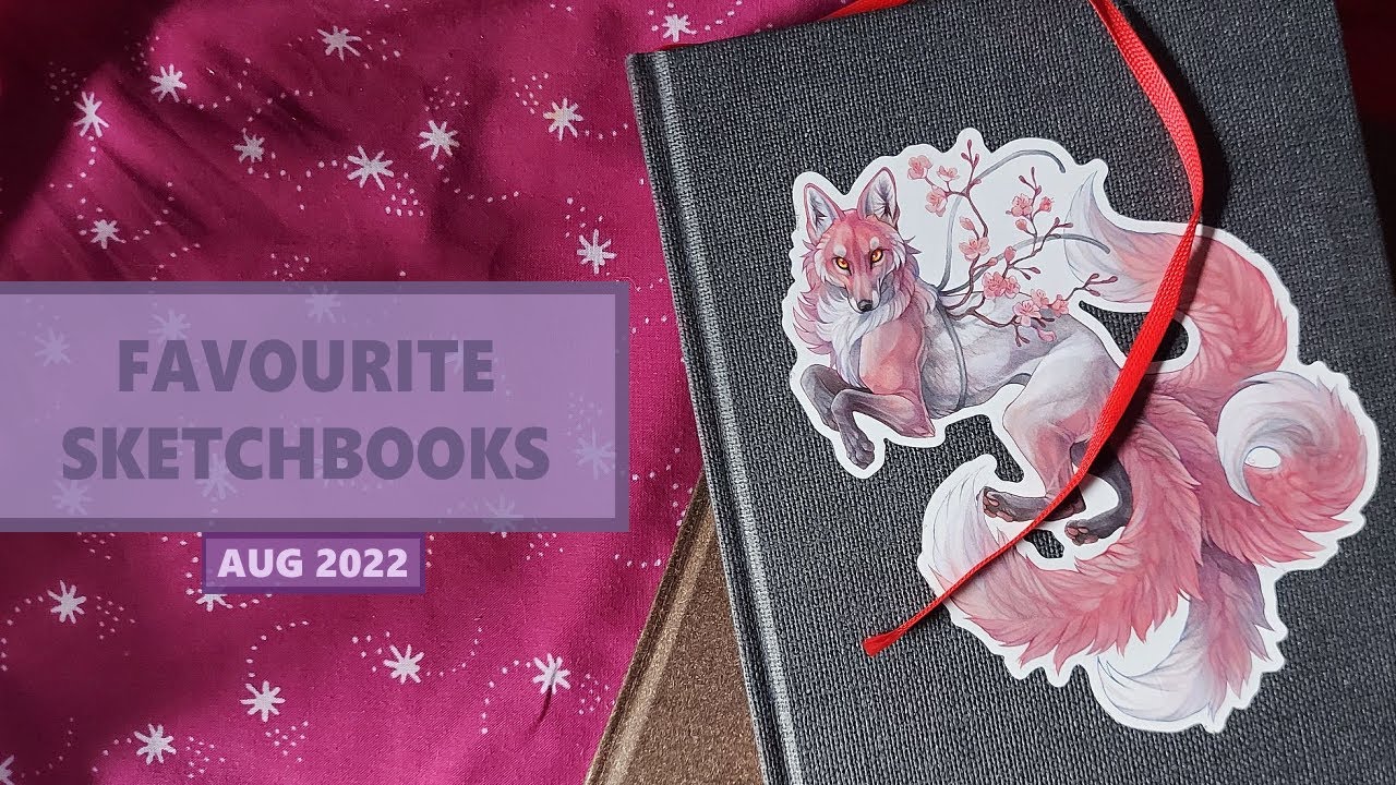 Favourite Sketchbooks August 2022 || ☆Hahnemuhle Nostalgie & Cappuccino, Royal Talens Art Creation☆