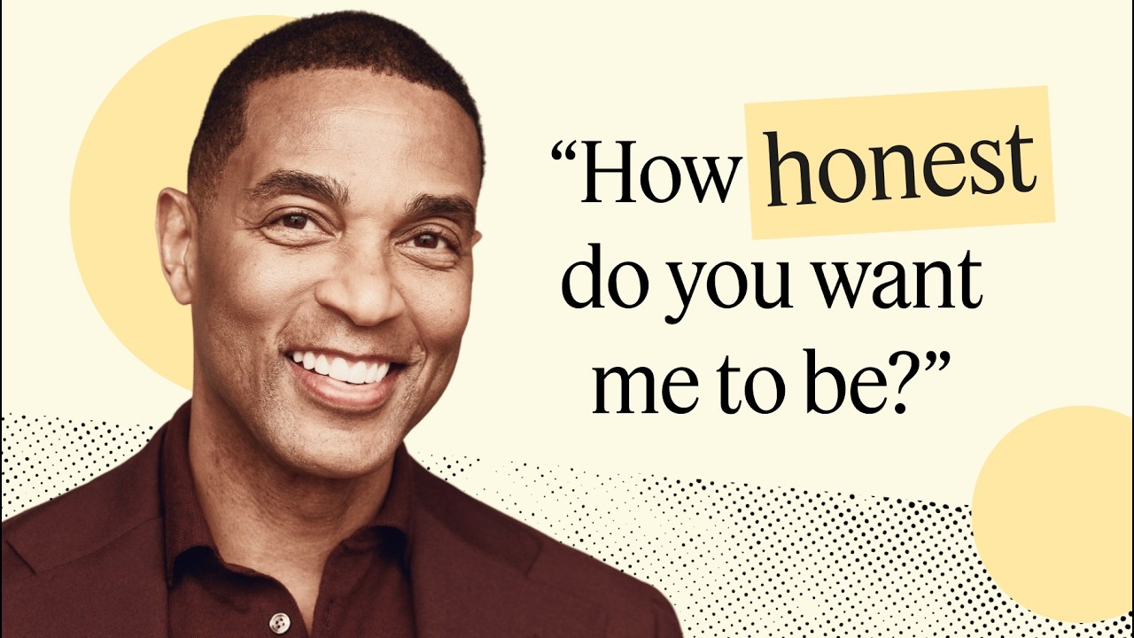 Don Lemon On Elon Musk, Chris Cuomo, And Why YouTube Is Better Than CNN