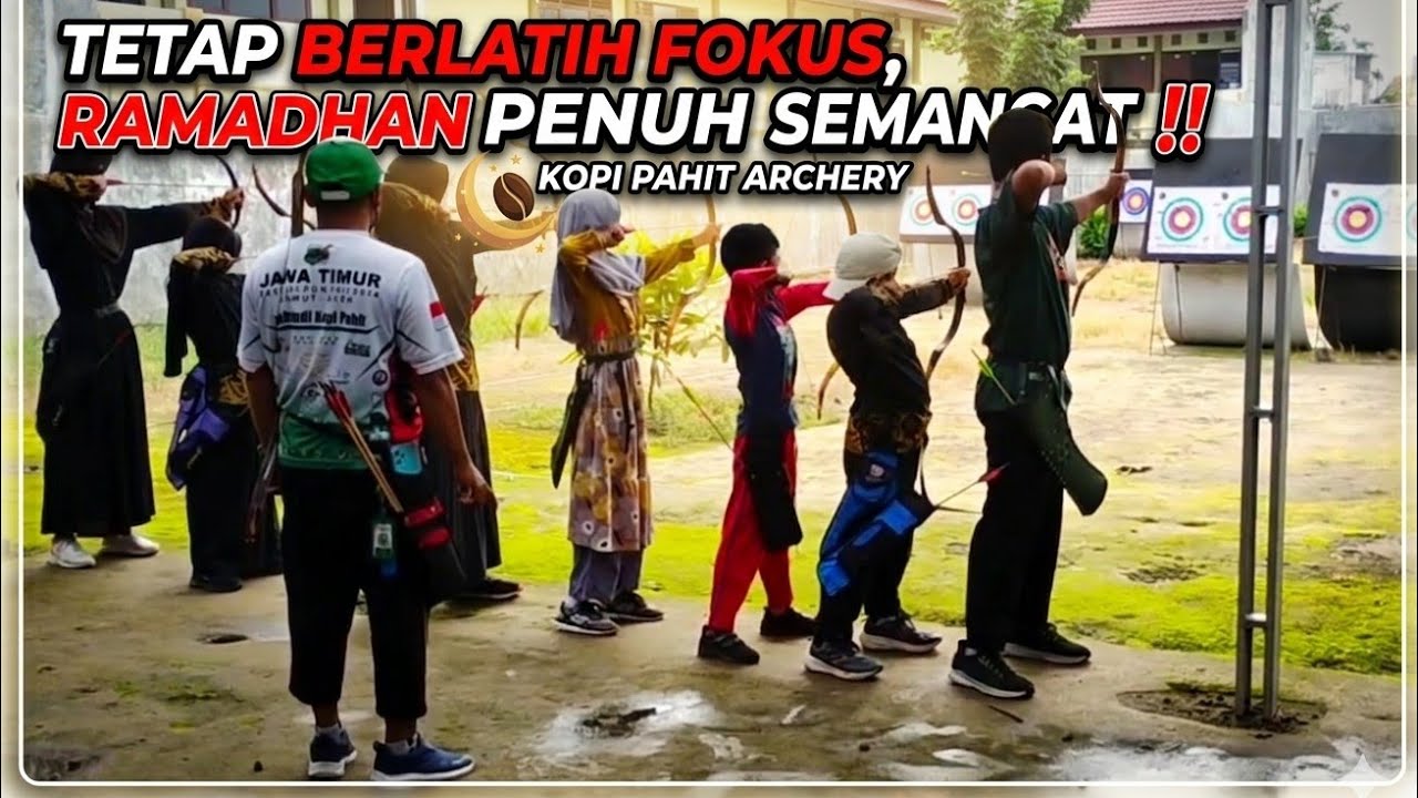 TETAP BERLATIH FOKUS, RAMADHAN PENUH SEMANGAT ‼️ KOPI PAHIT ARCHERY