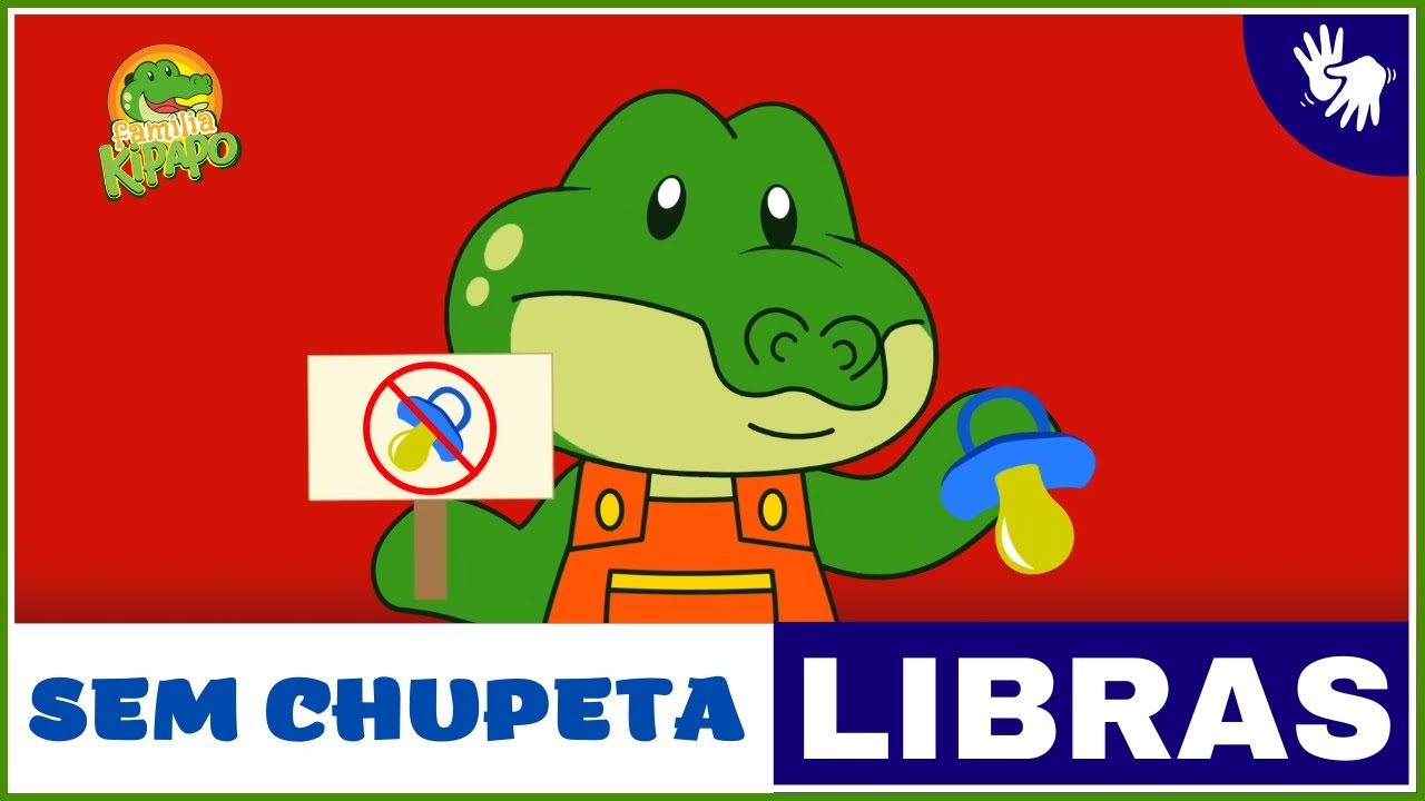 [LIBRAS] Sem Chupeta | Família Kipapo | Vídeo Infantil Musical