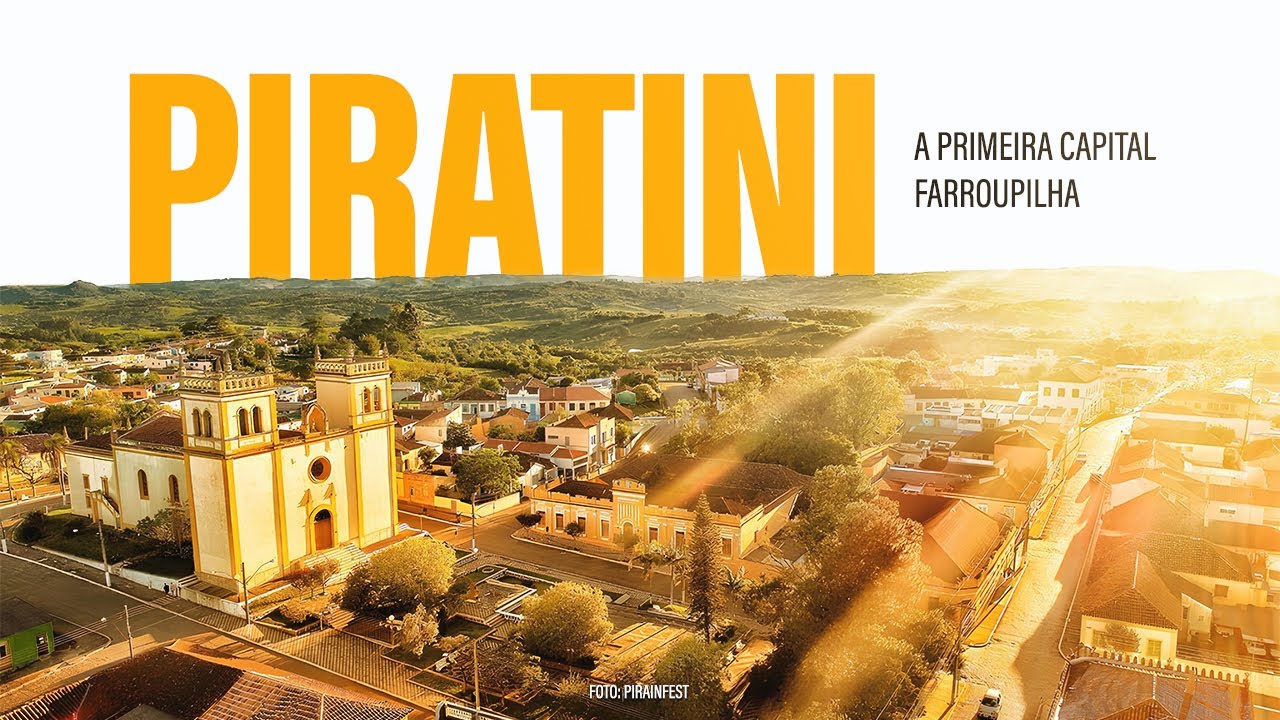Piratini &mdash; A Primeira Capital Farroupilha | Hist&oacute;ria, Cultura e Tradi&ccedil;&atilde;o Ga&uacute;cha