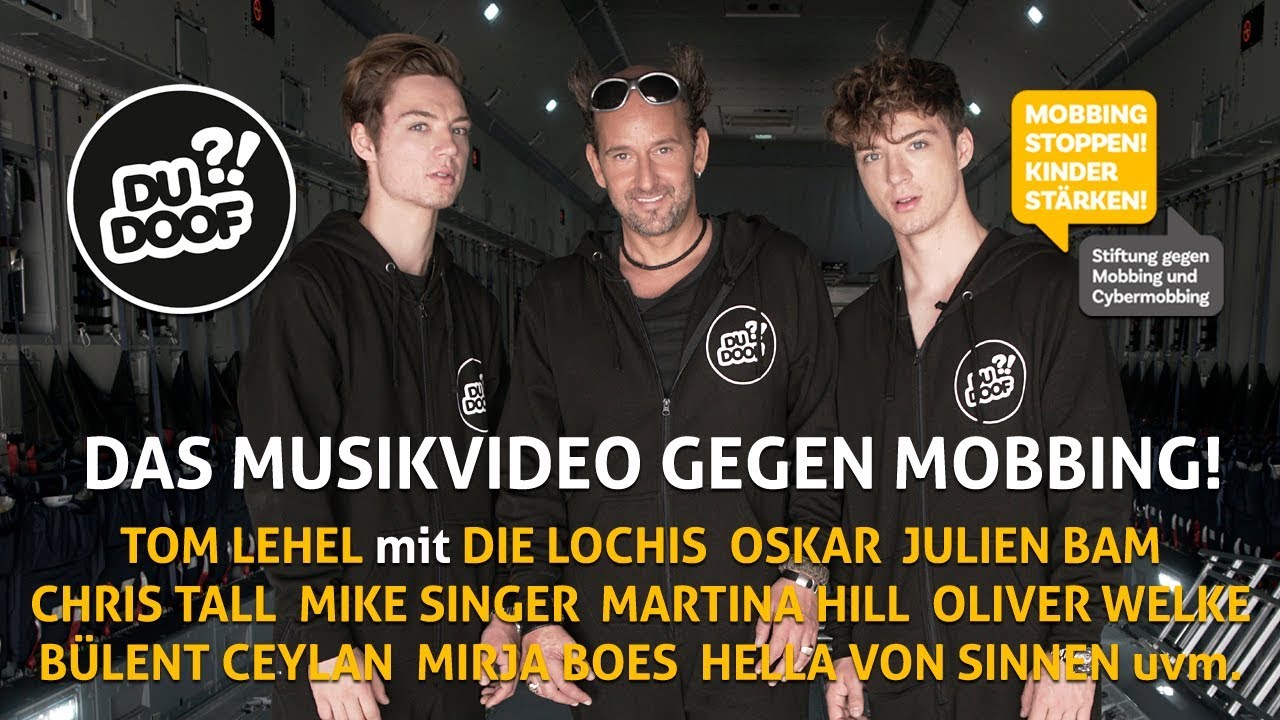 DU DOOF?! Musikvideo | Tom Lehel mit Die Lochis, Mike Singer, Julien Bam, Chris Tall u.v.m.