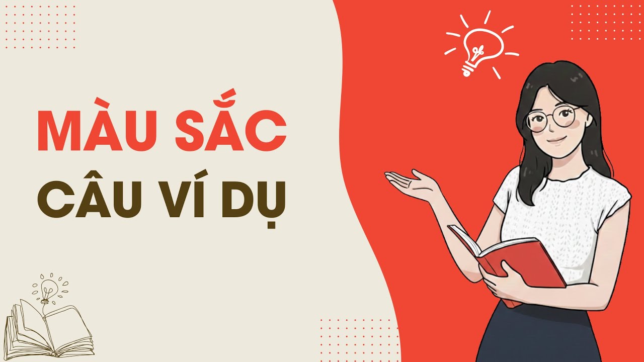 【Kiến thức chung】MÀU SẮC - Ví dụ