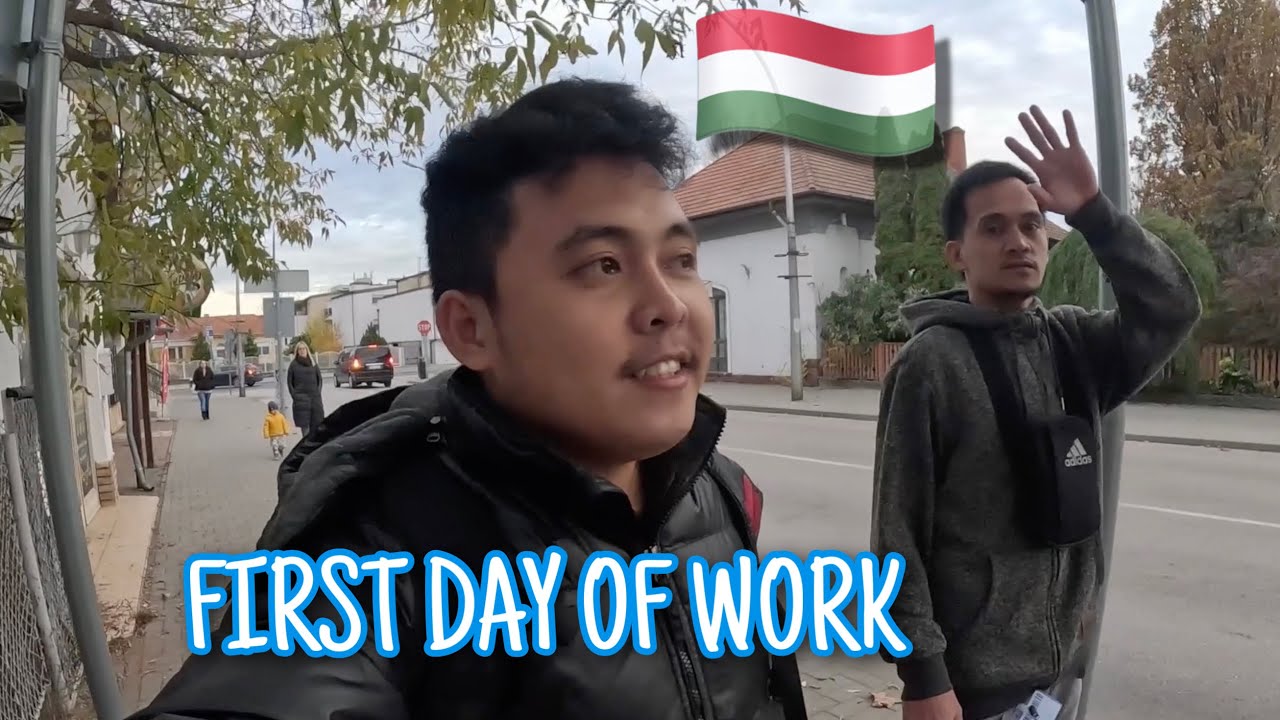 first day of work | Hungary 🇭🇺 | buhay ofw