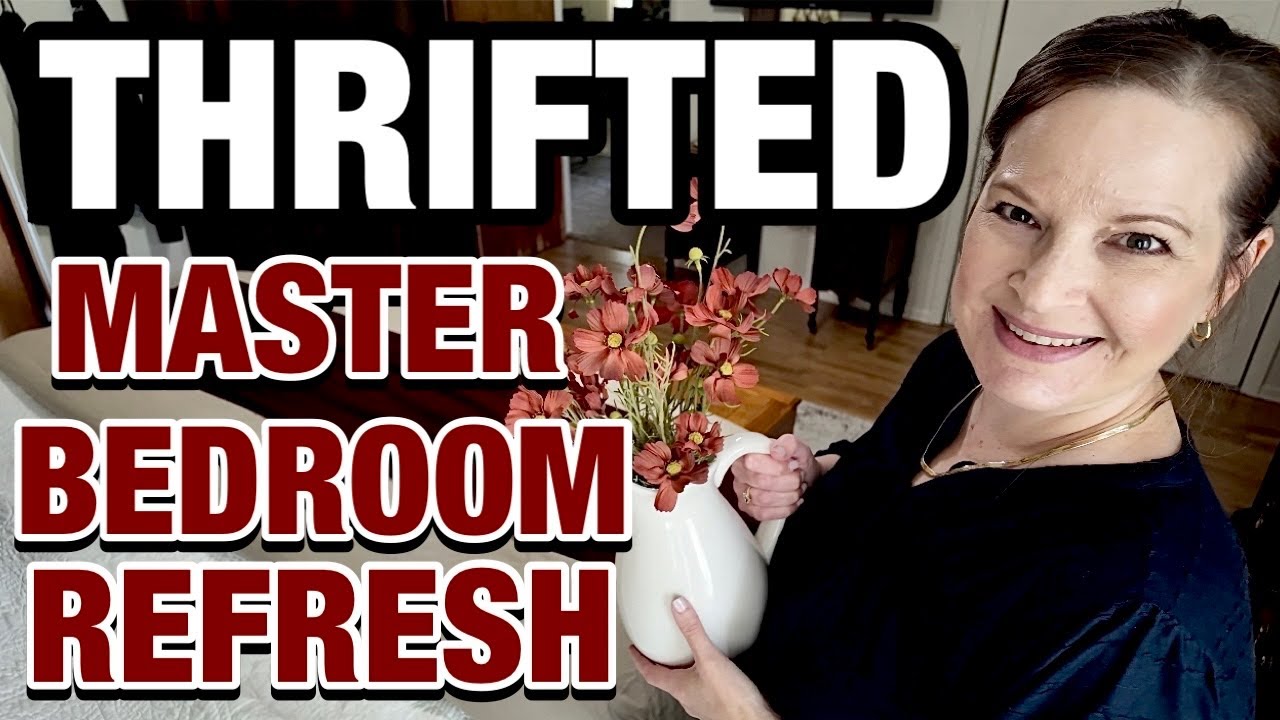 SPRING/SUMMER 2025 DIY & THRIFTED MASTER BEDROOM REFRESH • DECORATING WITH 90% THRIFT STORE FINDS