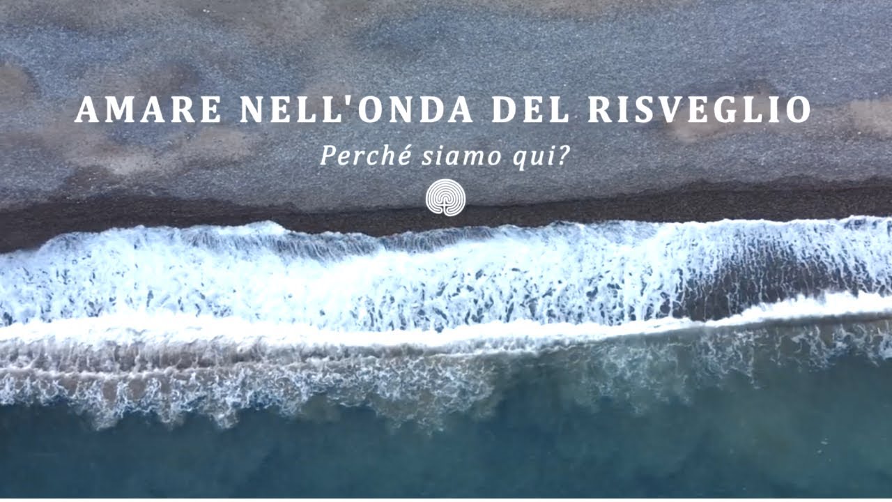 Amare nell'onda del risveglio IL GRANDE VIAGGIO