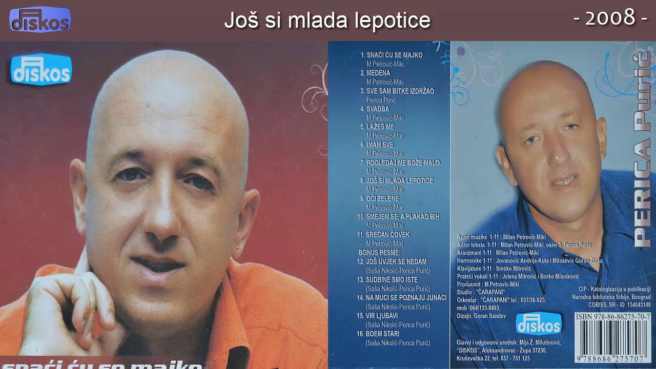 Perica Puric - Jos si mlada lepotice - (Audio 2008)