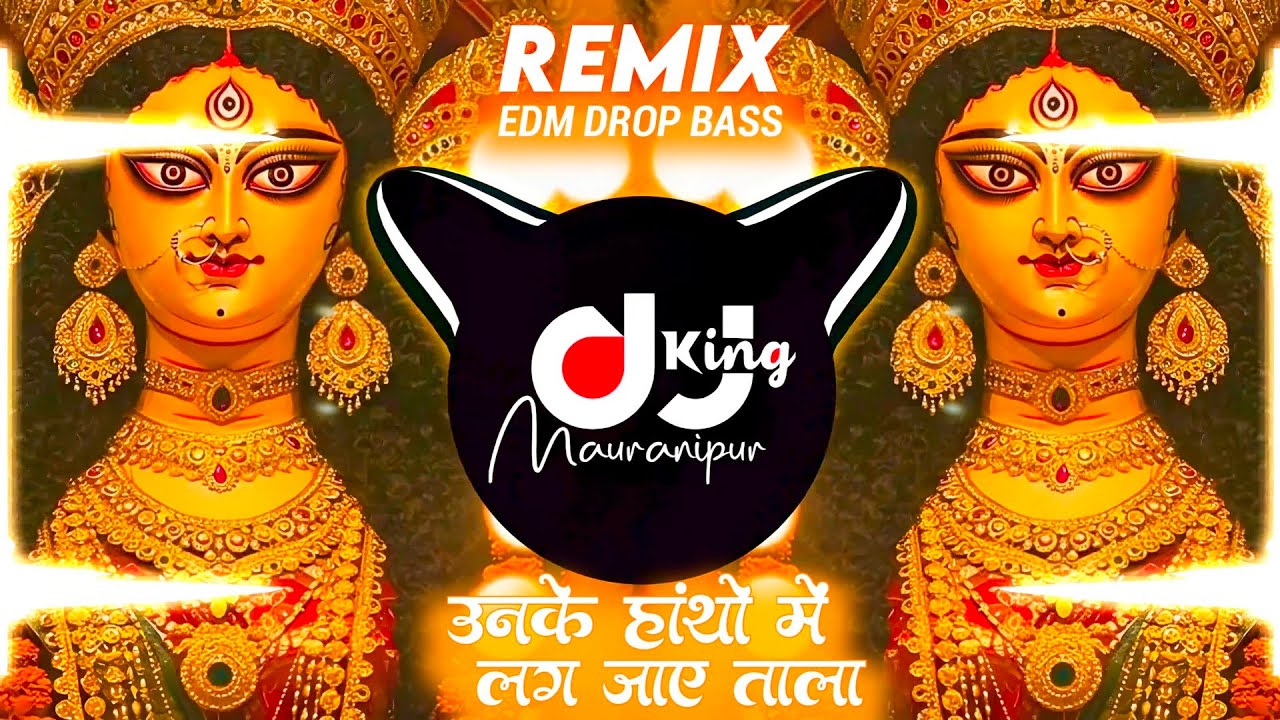 Unke Hathon Mein Lag Jaaye Tala Jo Maiya Ji Ki Tali na Bajaye DJ Song | EDM Bass Mix | DJ AJay Guna