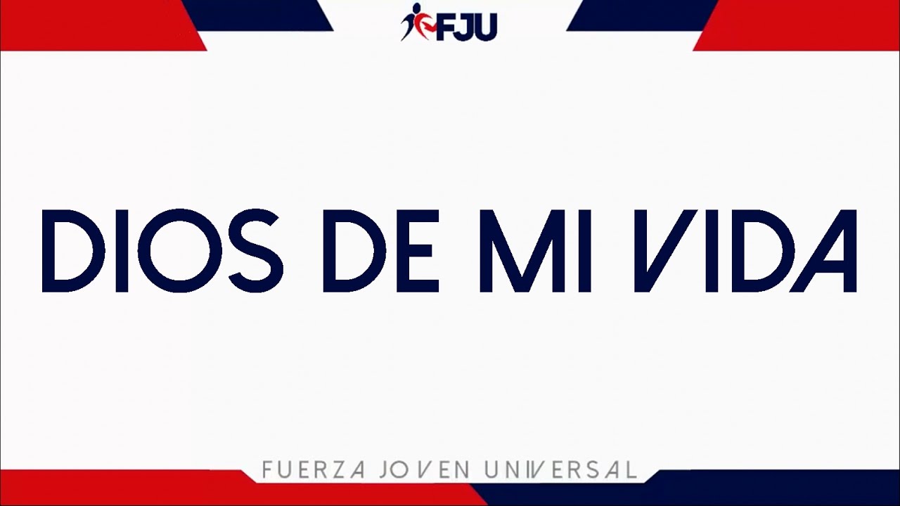 Dios De Mi Vida -Deus Da Mia Vida-  FJU - Letra/Musica