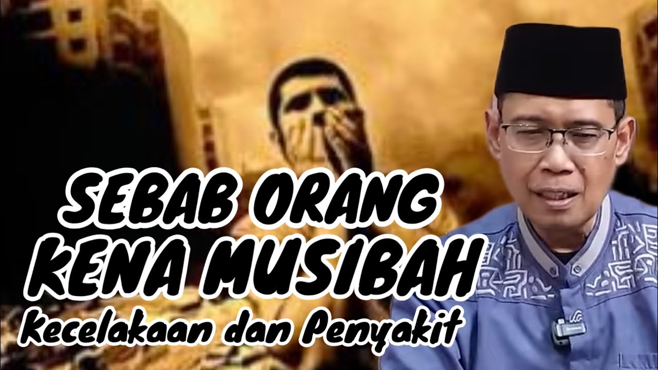 SEBAB ORANG KENA MUSIBAH || Penjelasan Ustadz Dhanu 