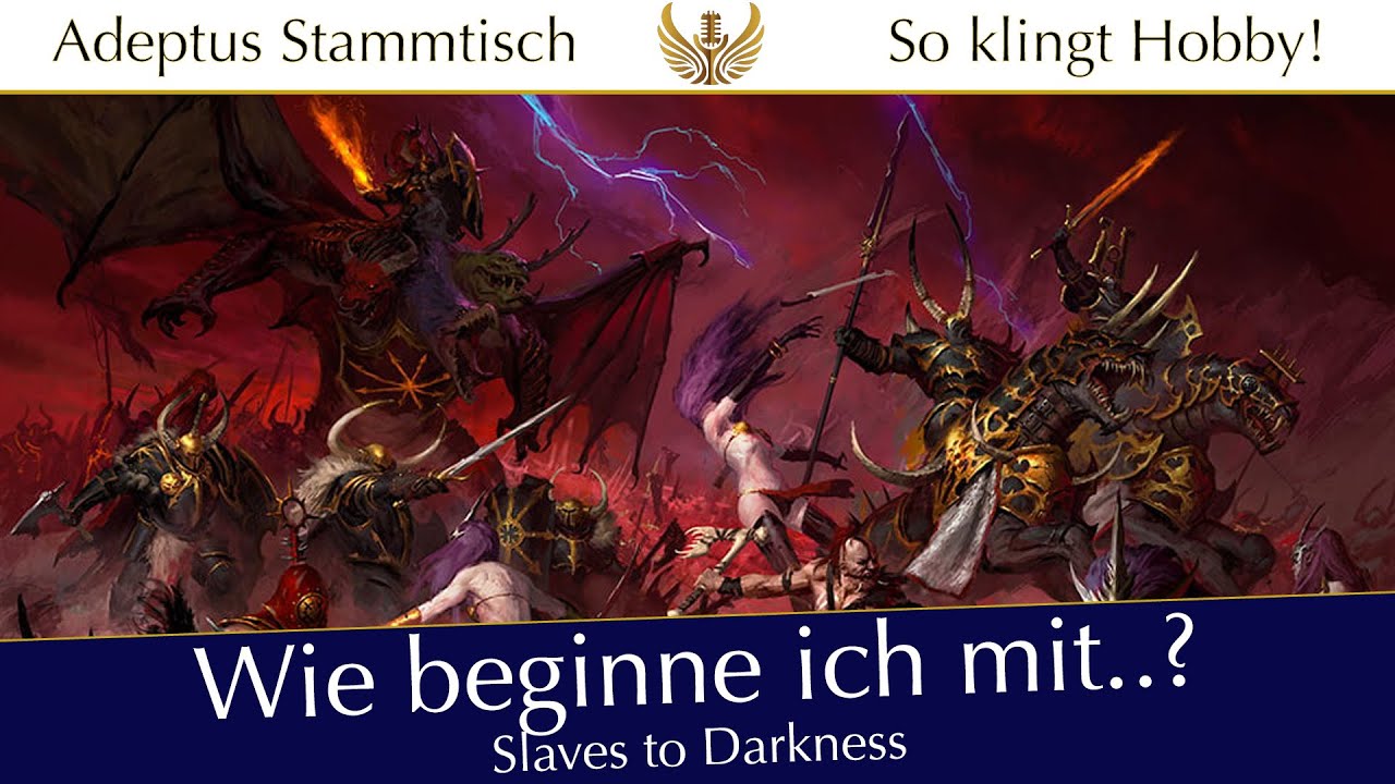 Wie beginne ich eigentlich mit...? Slaves to Darkness?