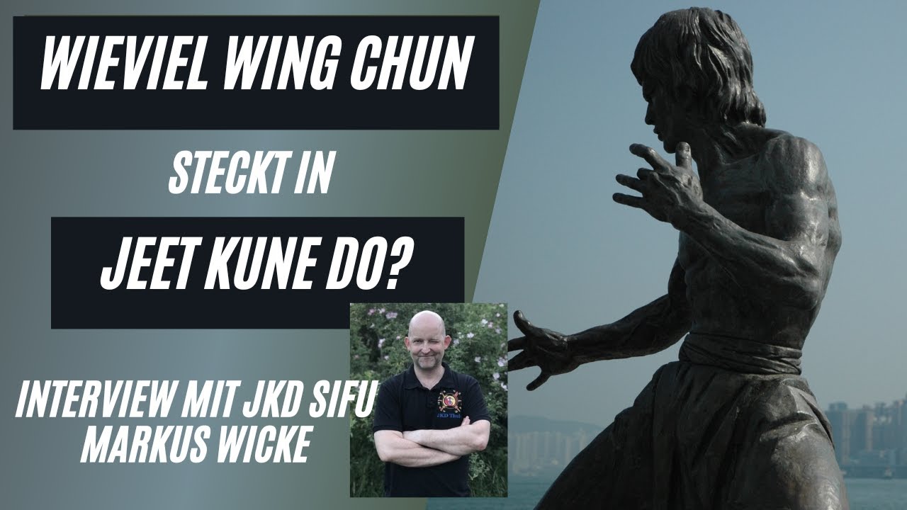 Wieviel WING CHUN steckt in BRUCE LEE`s JEET KUNE DO? Interview mit JKD Sifu Markus Wicke