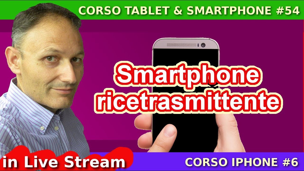 # 54 Smartphone ricetrasmittenti - Maggiolina - Corso Smartphone, Tablet, iPhone