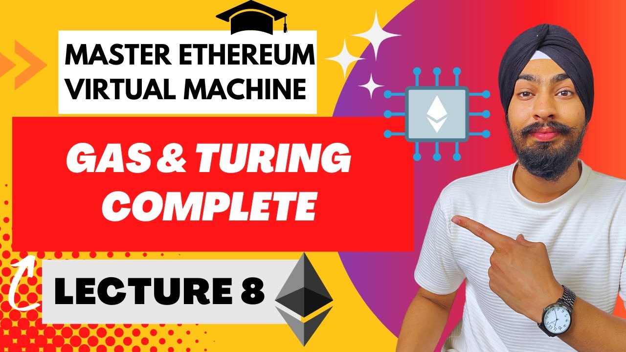 EVM Gas & Turing Complete | Ethereum Virtual Machine Course - Lecture 8