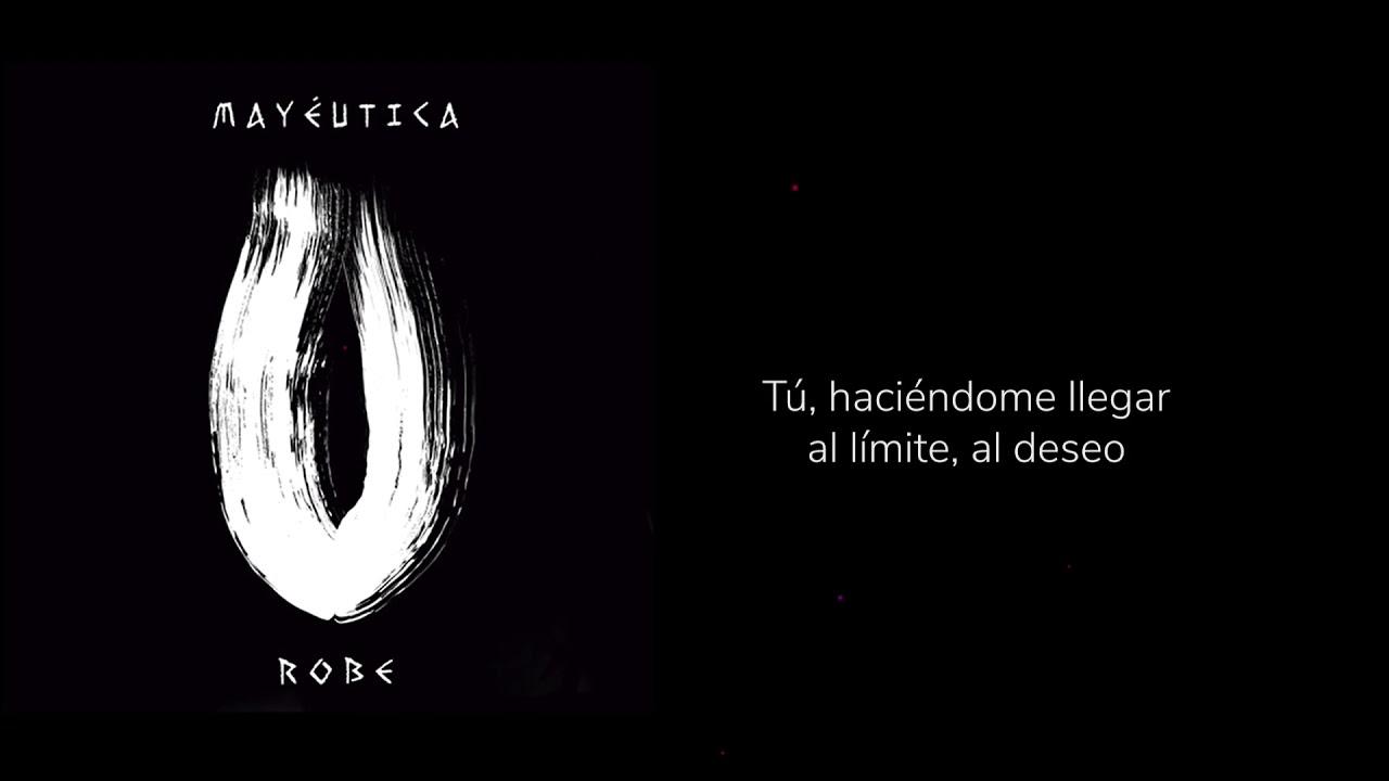 Tercer movimiento: Un instante de luz - Robe - Mayéutica [Lyric Video Cortesía]