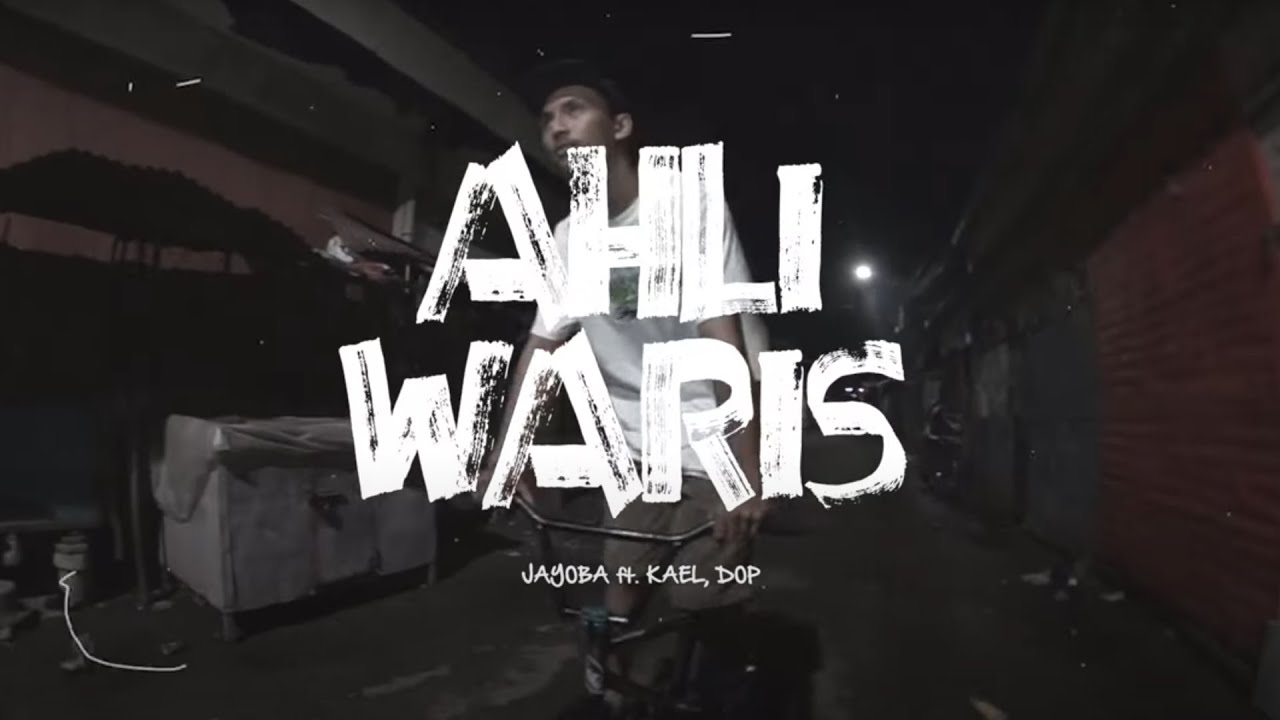 AHLI WARIS - JAYOBA Ft KAELL, D.O.P