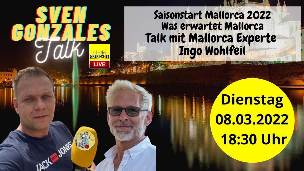 Sven Gonzales Der Talk mit Mallorca Experte Ingo Wohlfeil - Was erwartet Mallorca 2022 - #News