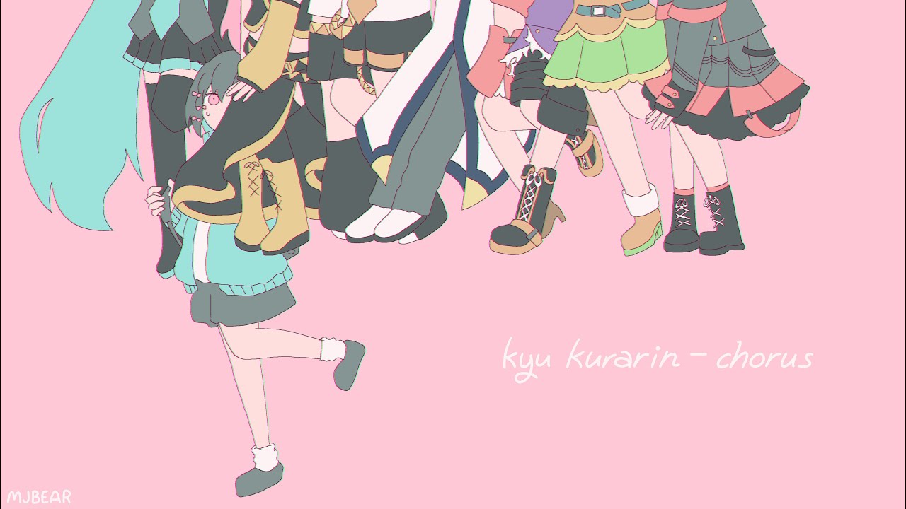 Kyu Kurarin - Chorus