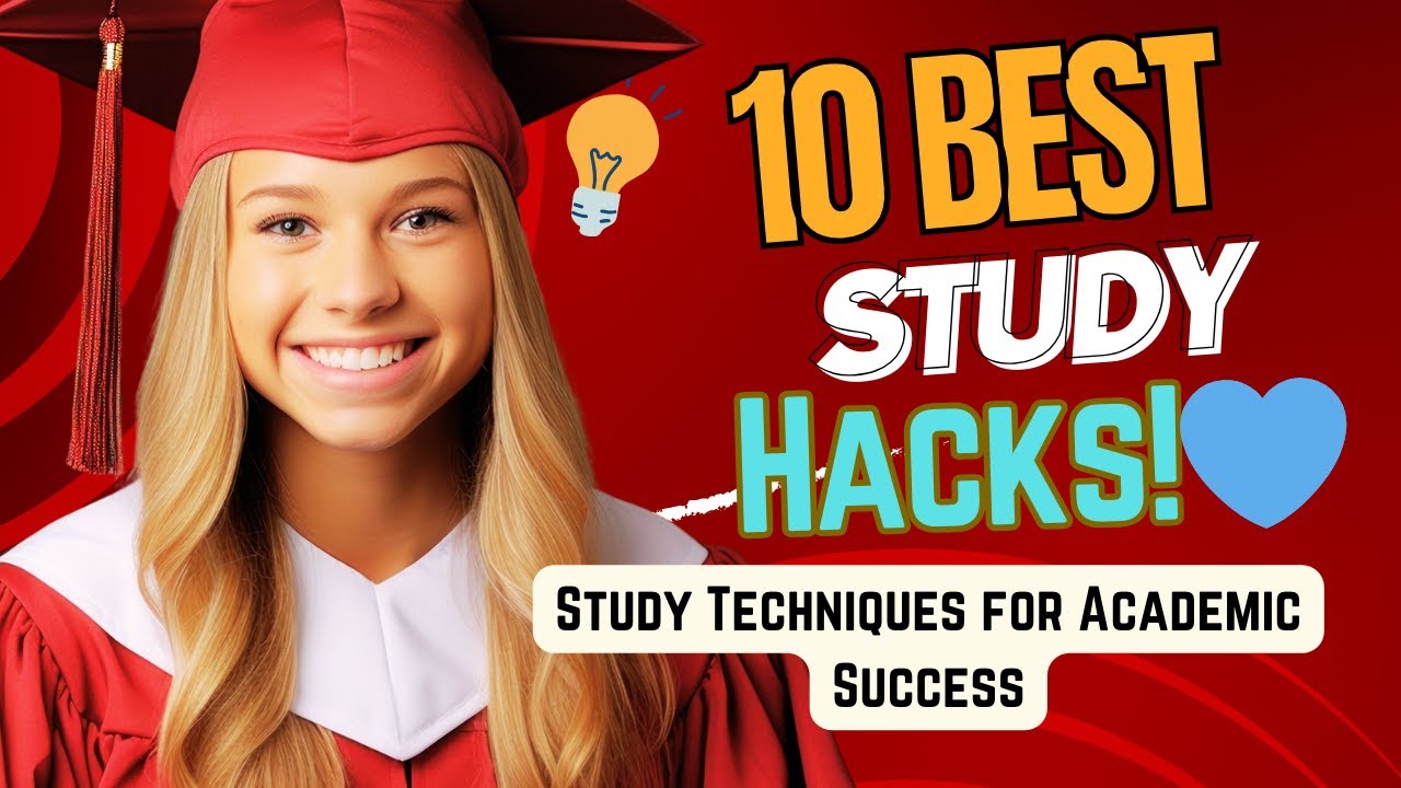 10 Proven Study Techniques for Academic Success| Tips For Students