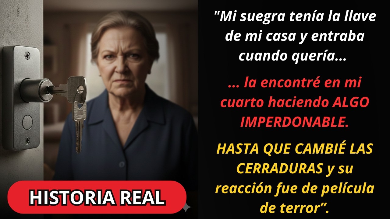 Mi suegra con las llaves de mi casa casi destruye todo lo que tenía