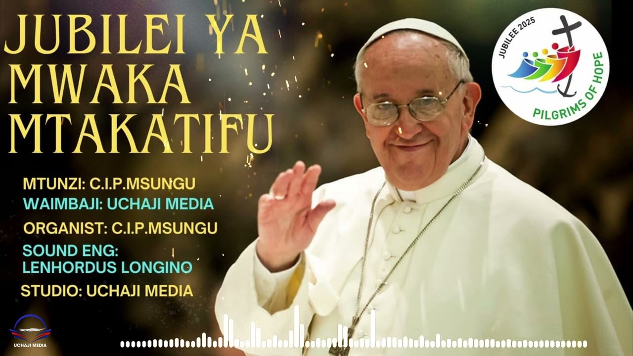 JUBILEI YA MWAKA MTAKATIFU - C. I. P. MSUNGU