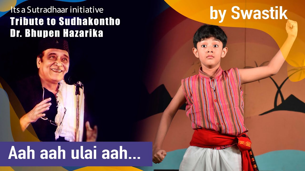 #Aah Aah Ulai Aah #Tribute #Sudhakontho #Dr. Bhupen Hazarika #Swastik #Sutradhaar #Birth anniversary