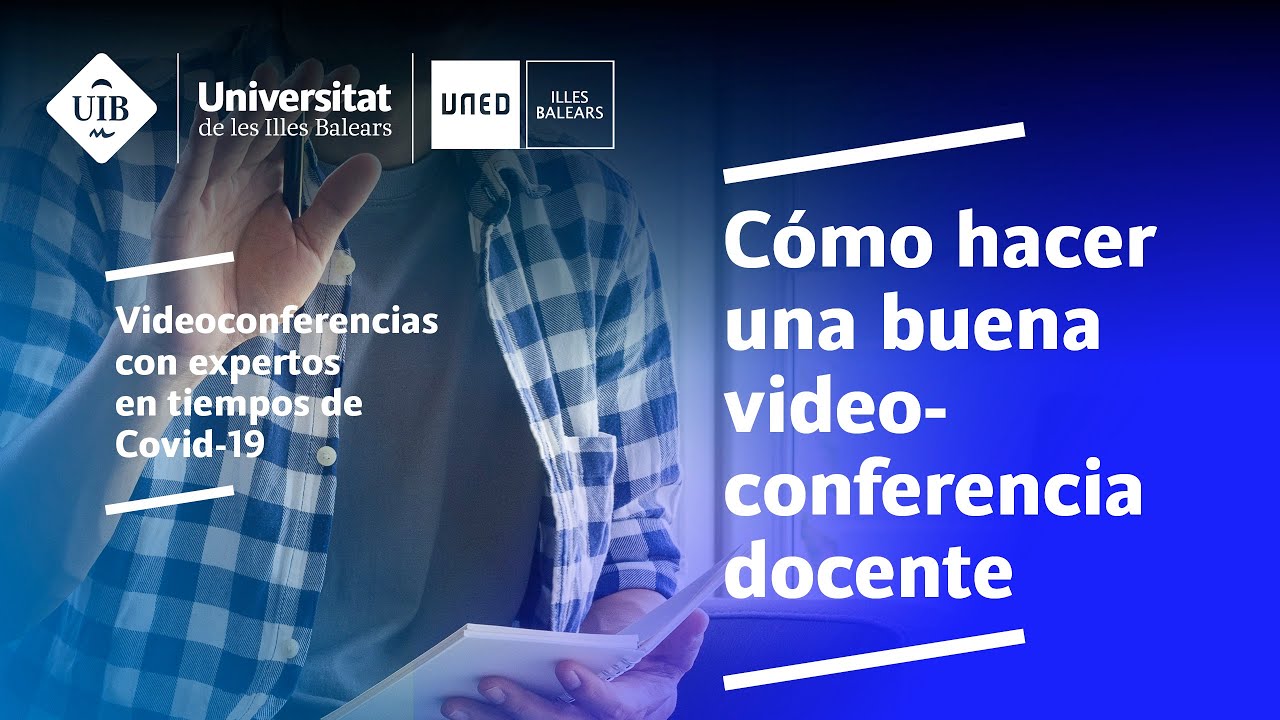 Cómo hacer una videoconferencia de apoyo a la docencia universitaria