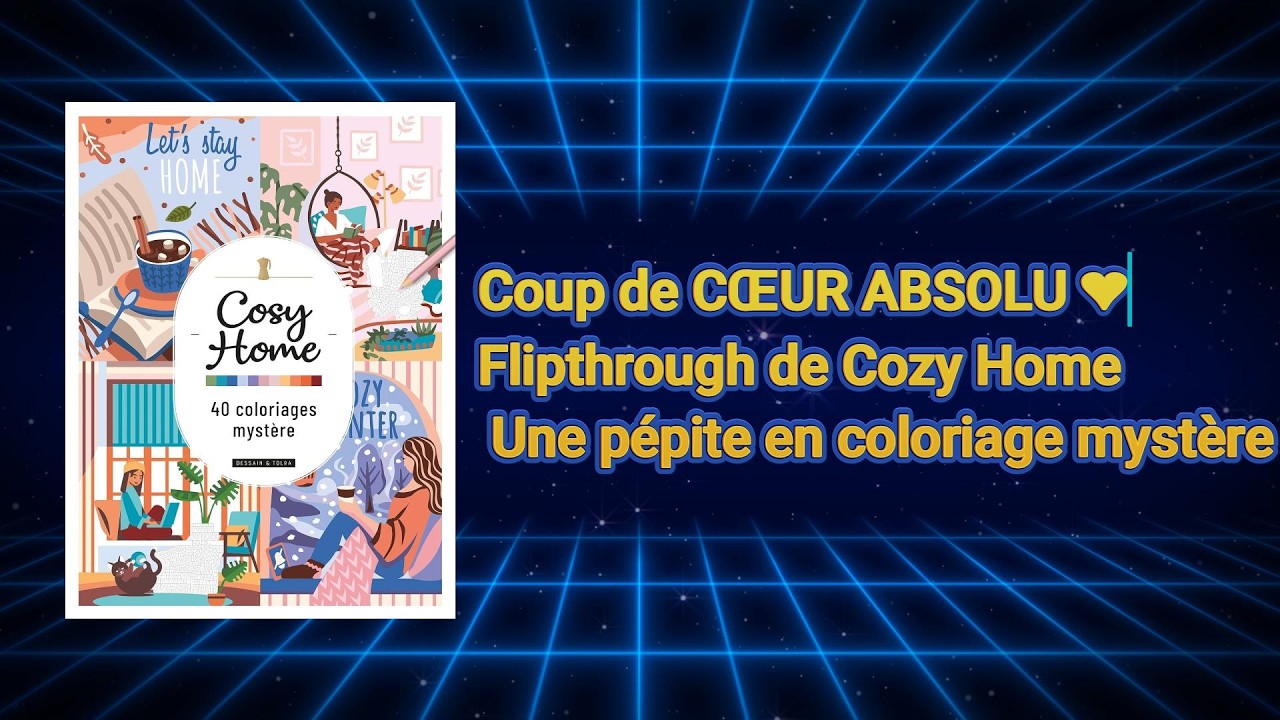 Coup de CŒUR ABSOLU ❤️ Flipthrough de Cozy Home – Une pépite en coloriage mystère !
