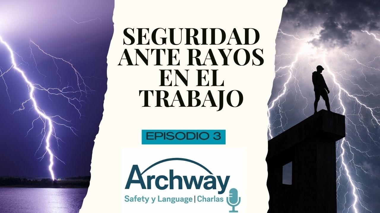 Episodio 3 - Seguridad ante Rayos en el Trabajo