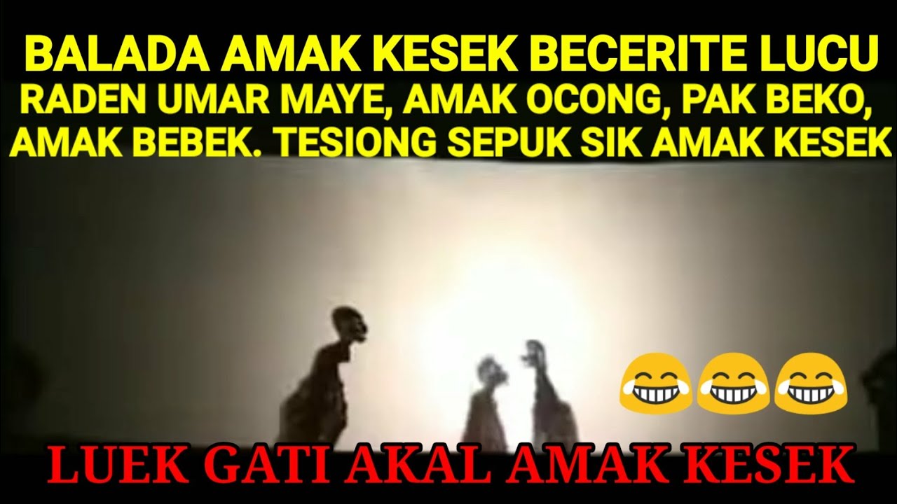 BALADA AMAK KESEK LUEK GATI AKAL
