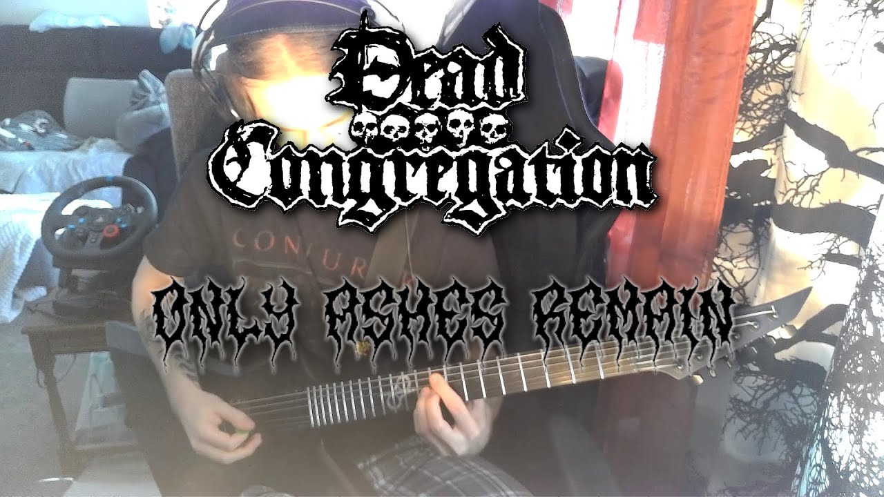 Dead congregation - Only ashes remain // guitar & vocal cover
