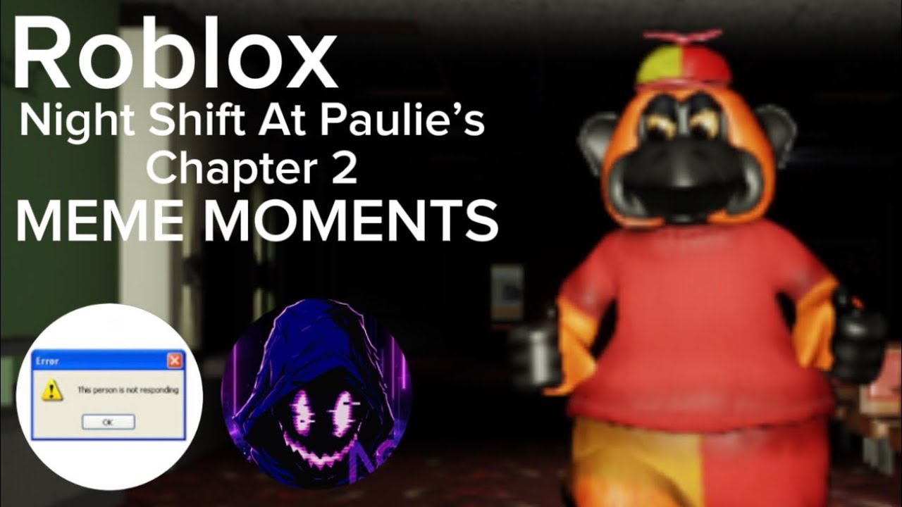 GRR GRR IS BACK! - ￼Night Shift At Paulie’s Chapter 2 MEME moments 