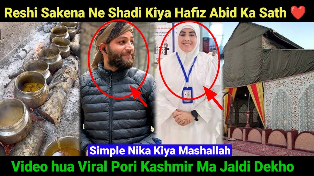 Reshi Sakena Ne Shadi Kiya Hafiz Abid Ka Sath/ Video hua Viral Pori Kashmir Ma Jaldi Dekho 