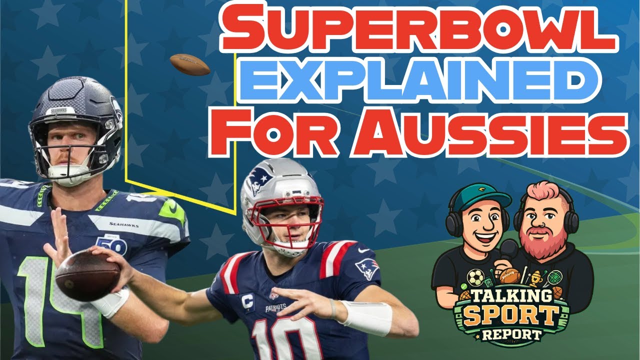 Super Bowl Explained for Aussies - NFL Rules, Teams & How to Watch the Big Game
