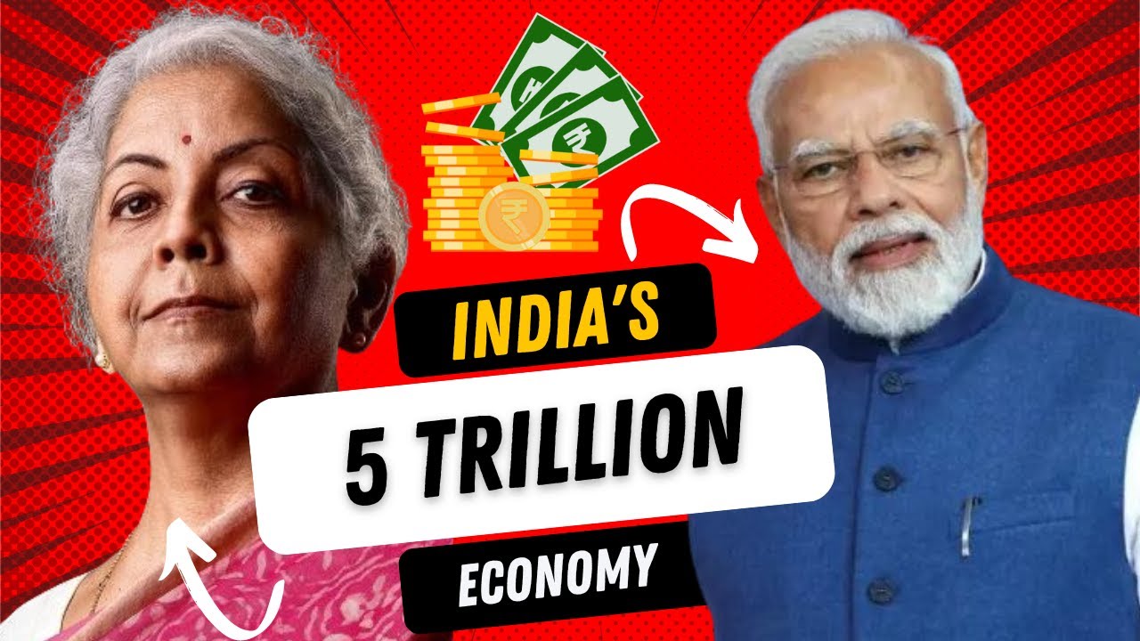 Can India Create An Economy Worth 5 Trillion Dollars by 2025?