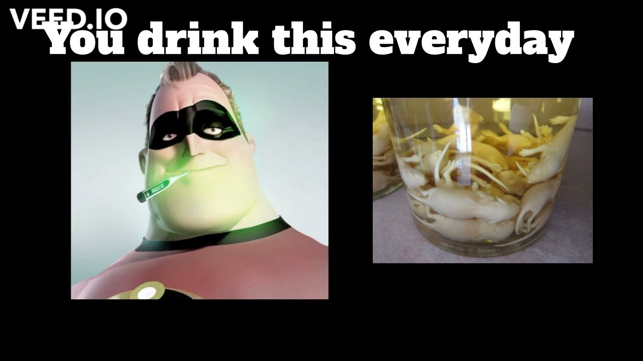 Mr incredible becoming sick (you drink this everyday)