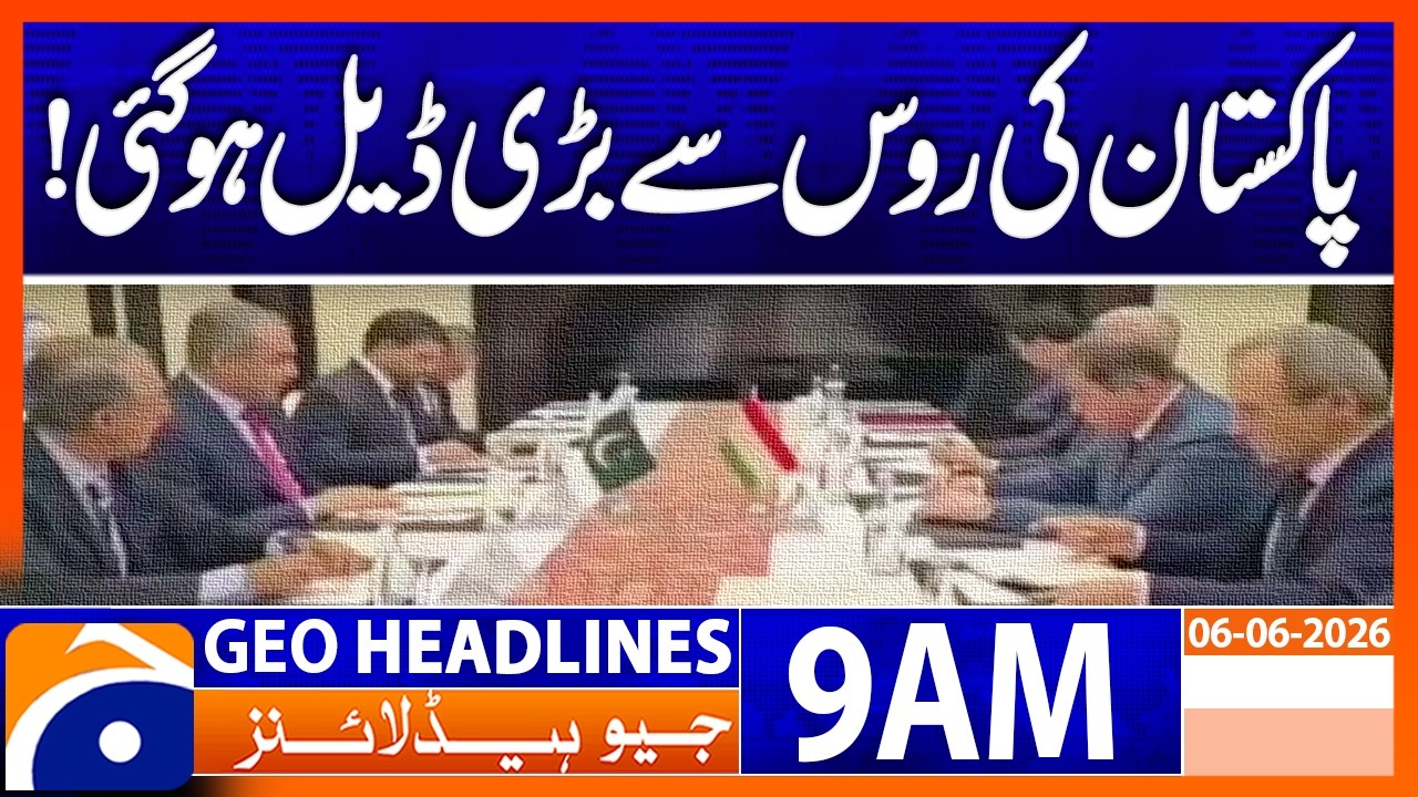 Pakistan has made a big deal with Russia! | 9AM Headlines Geo News | 6 June 2026