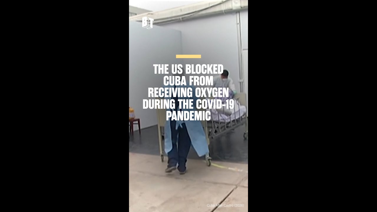 The US blocked Cuba from receiving oxygen during the COVID-19 pandemic
