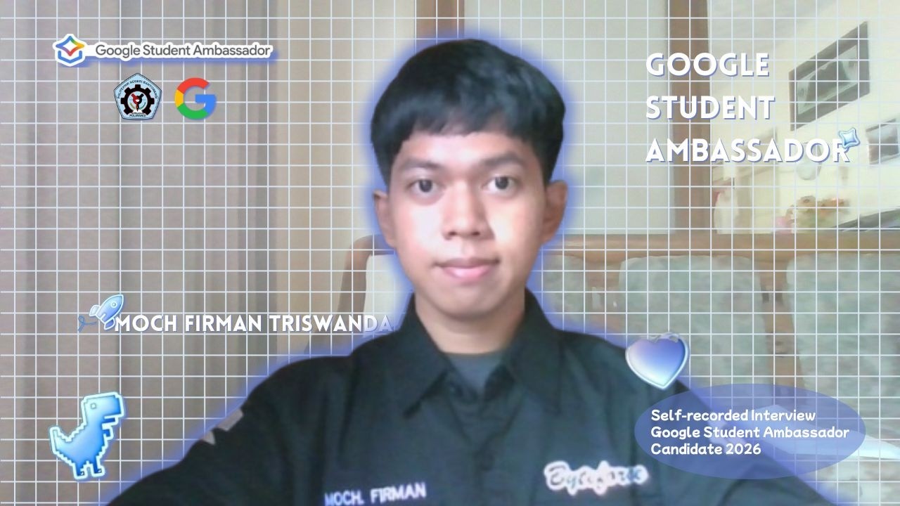 Moch Firman Triswanda - Kandidat Google Student Ambassador 2026 - Politeknik Negeri Banyuwangi