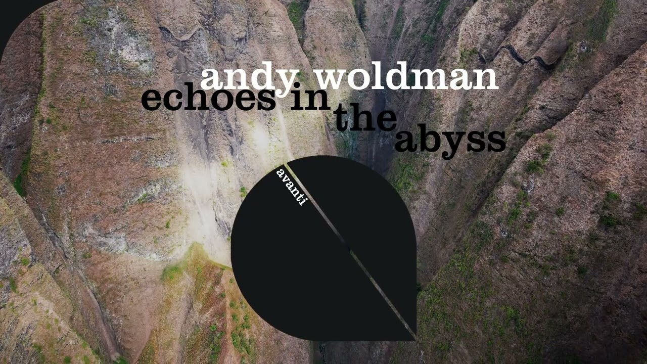 Andy Woldman - Echoes In The Abyss